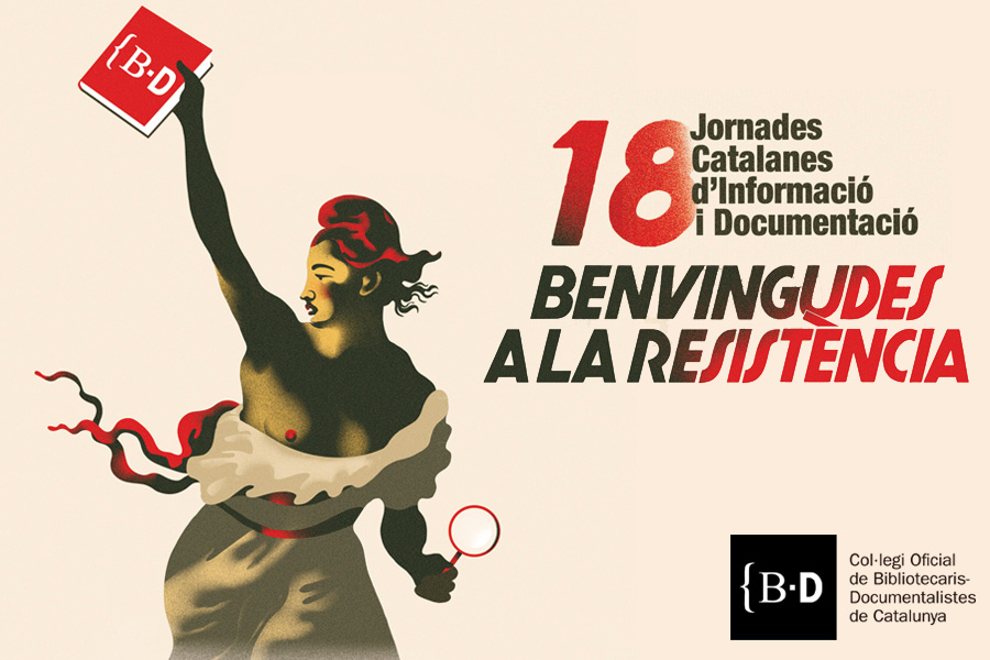 Cartel de las 18as Jornadas Catalanas de Información y Documentación con el lema “Bienvenidas a la resistencia”, con una ilustración de una figura femenina levantando un libro y el logotipo del Colegio Oficial de Bibliotecarios-Documentalistas.